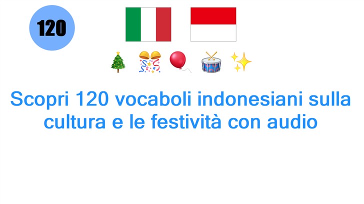 Scopri 120 vocaboli indonesiani sulla cultura e le festività con audio